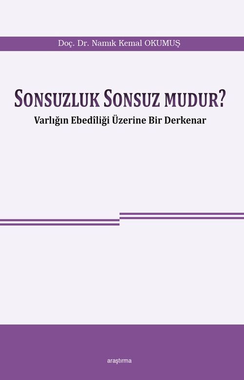 Sonsuzluk Sonsuz Mudur? & Varlığın Ebediliği Üzerine Bir Derkenar