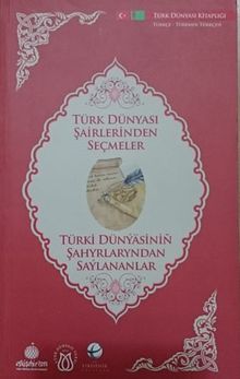 Türk Dünyası Şairlerinden Seçmeler (Türkmence-Türkçe)