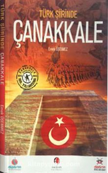 Türk Şiirinde Çanakkale - Dr. Emek Üşenmez