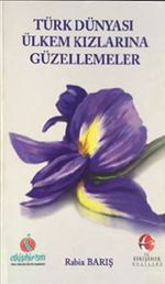 Ülkem Kızlarına Güzellemeler