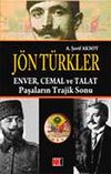 J&ouml;n T&uuml;rkler & Enver Cemal ve Talat Paşaların Trajik Sonu
