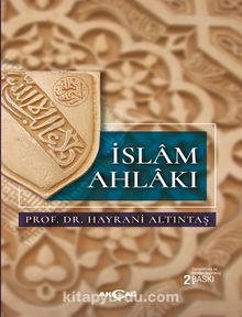 İslam Ahlakı - Prof. Dr. Hayrani Altıntaş