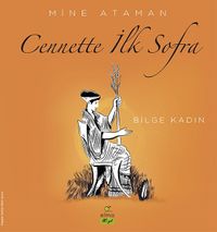 Cennette İlk Sofra & Bilge Kadın