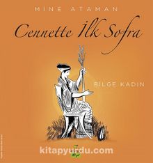 Cennette İlk Sofra & Bilge Kadın - Mine Ataman