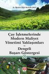 &Ccedil;ay İşletmelerinde Modern Maliyet Y&ouml;netimi Yaklaşımları ve Dengeli Başarı G&ouml;stergesi