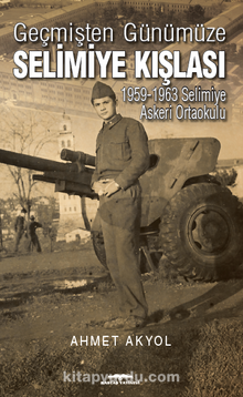 Geçmişten Günümüze Selimiye Kışlası & 1959-1963 Selimiye Askeri Ortaokulu