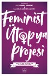 Feminist &Uuml;topya Projesi