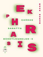 Ekphrasis: Çağdaş Sanatta Bireyleşmeler I