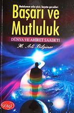 Başarı ve Mutluluk & Dünya ve Ahiret Saadeti
