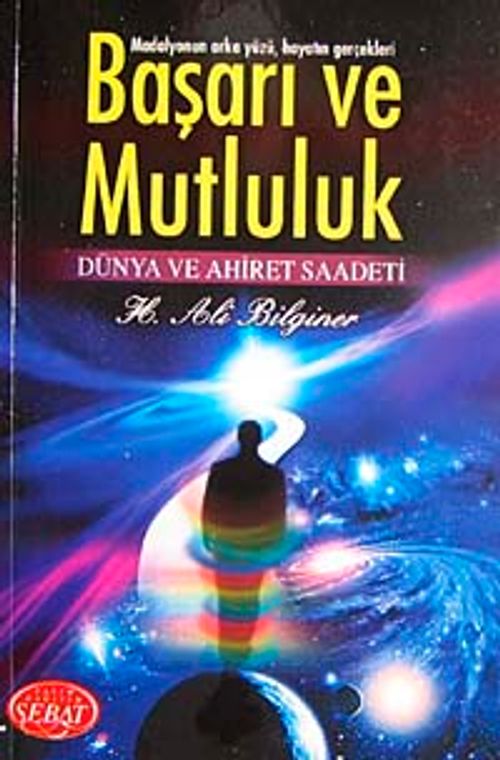Başarı ve Mutluluk & Dünya ve Ahiret Saadeti