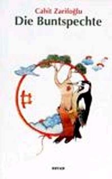 Die Buntspechte (Cahit Zarifoglu)
