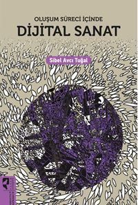 Oluşum Süreci İçinde Dijital Sanat