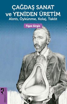 Çağdaş Sanat ve Yeniden Üretim & Alıntı, Öykünme, Kolaj, Taklit