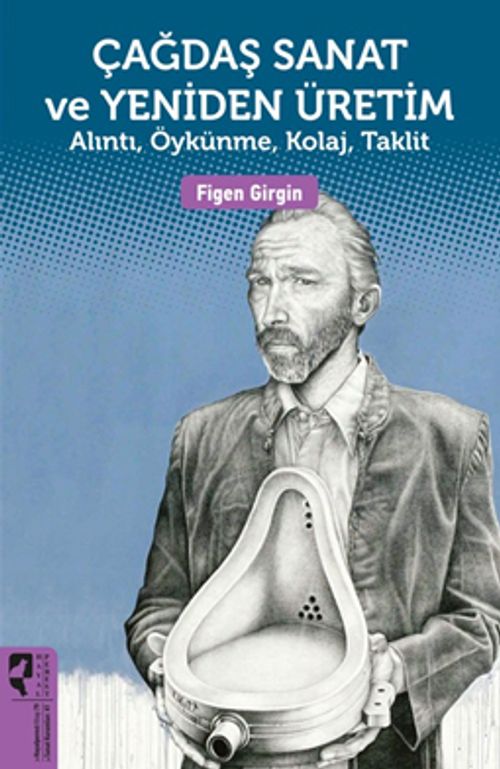 Çağdaş Sanat ve Yeniden Üretim & Alıntı, Öykünme, Kolaj, Taklit