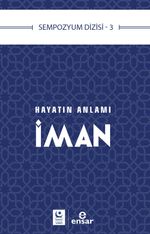 Hayatın Anlamı İman