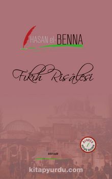 Fıkıh Risalesi (İki Dil Bir Kitap - Arapça-Türkçe) - Hasan el-Benna