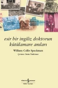 Esir Bir İngiliz Doktorun Kutülamare Anıları 