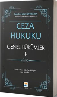 Ceza Hukuku Genel Hükümler 1 & Ceza Hukukuna İlişkin Temel Bilgiler - Suçun Unsurları