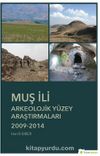Muş İli Arkeolojik Yüzey Araştırmaları (2009-2014)