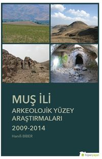 Muş İli Arkeolojik Yüzey Araştırmaları (2009-2014)