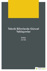 Teknik Bilimlerde Güncel Yaklaşımlar