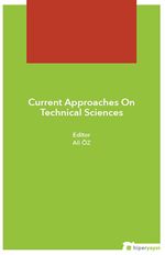 Current Approaches On Technical Sciences