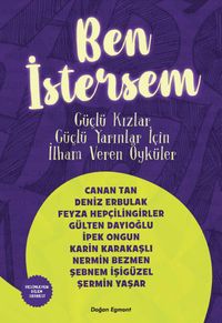 Ben İstersem & Güçlü Kızlar Güçlü Yarınlar İçin İlham Veren Öyküler