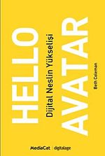 Hello Avatar & Dijital Neslin Yükselişi