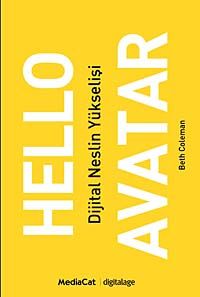 Hello Avatar & Dijital Neslin Yükselişi