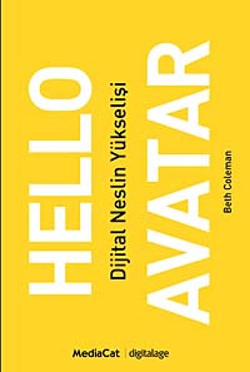 Hello Avatar & Dijital Neslin Yükselişi