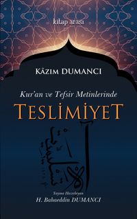 Kuran ve Tefsir Metinlerinde Teslimiyet