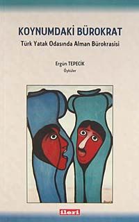 Koynumdaki Bürokrat & Türk Yatak Odasında Alman Bürokrasisi