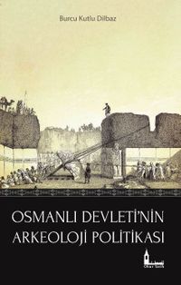 Osmanlı Devleti'nin Arkeoloji Politikası