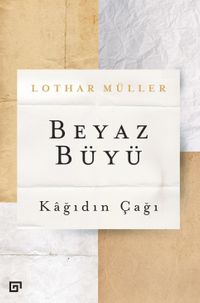 Beyaz Büyü & Kağıdın Çağı