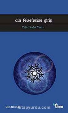 Din Felsefesine Giriş - Prof. Dr. Cafer Sadık Yaran