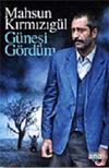 G&uuml;neşi G&ouml;rd&uuml;m