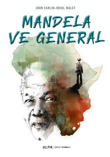 Mandela ve General (Çizgi Roman) - John Carlin