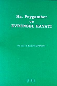Hz. Peygamber ve Evrensel Hayatı