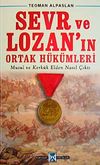 Sevr ve Lozan'ın Ortak H&uuml;k&uuml;mleri & Musul ve Kerk&uuml;k Elden Nasıl &Ccedil;ıktı