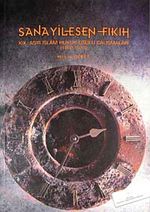 Sanayileşen Fıkıh & XIX. Asır İslam Hukuk Usulü Çalışmaları (1800-1923) / 40-A-21