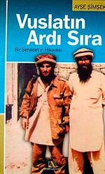 Vuslatın Ardı Sıra & Bir Şehadet'in Hikayesi