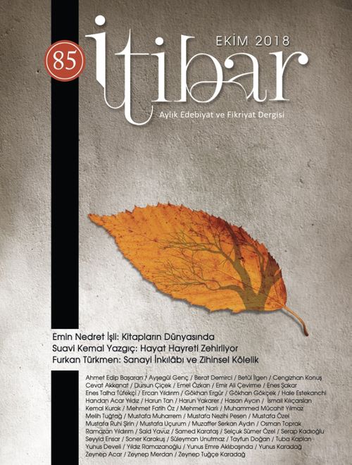 Sayı:85 Ekim 2018 İtibar Edebiyat ve Fikriyat Dergisi