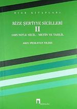 Rize Şer'iyye Sicilleri -2 & 1495 No'lu Sicil - Metin ve Tahlil