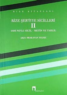 Rize Şer'iyye Sicilleri -2 & 1495 No'lu Sicil - Metin ve Tahlil