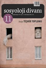 Sosyoloji Divanı Dergisi Yıl:6 Sayı:11 Ocak-Haziran 2018 Teşhir Toplumu