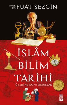 İslam Bilim Tarihi Üzerine Konferanslar