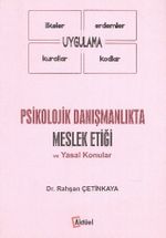 Psikolojik Danışmanlıkta Meslek Etiği ve Yasal Konular