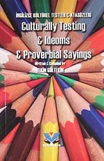 İngilizce Kültürel Testler - Atasözleri & Culturally Testing Ideoms-Proverbial Sayings