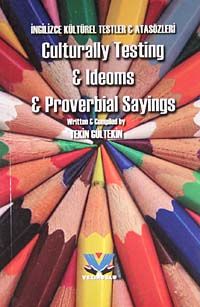 İngilizce Kültürel Testler - Atasözleri & Culturally Testing Ideoms-Proverbial Sayings