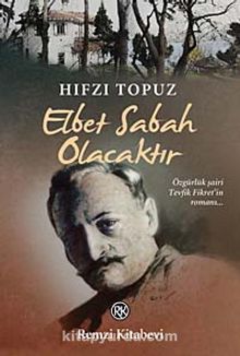 Elbet Sabah Olacaktır - Hıfzı Topuz